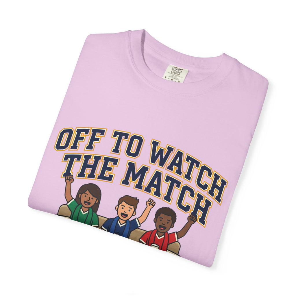 Off to Watch the Match T-Shirt — With My Crew Soccer Fan Tee