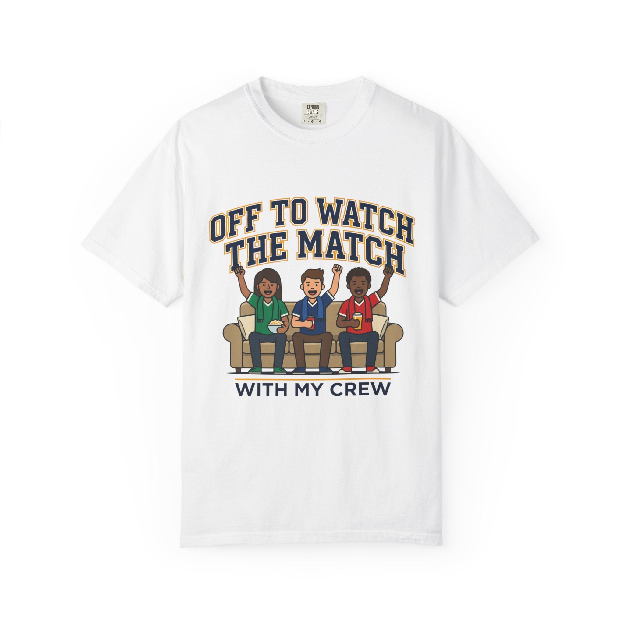 Off to Watch the Match T-Shirt — With My Crew Soccer Fan Tee