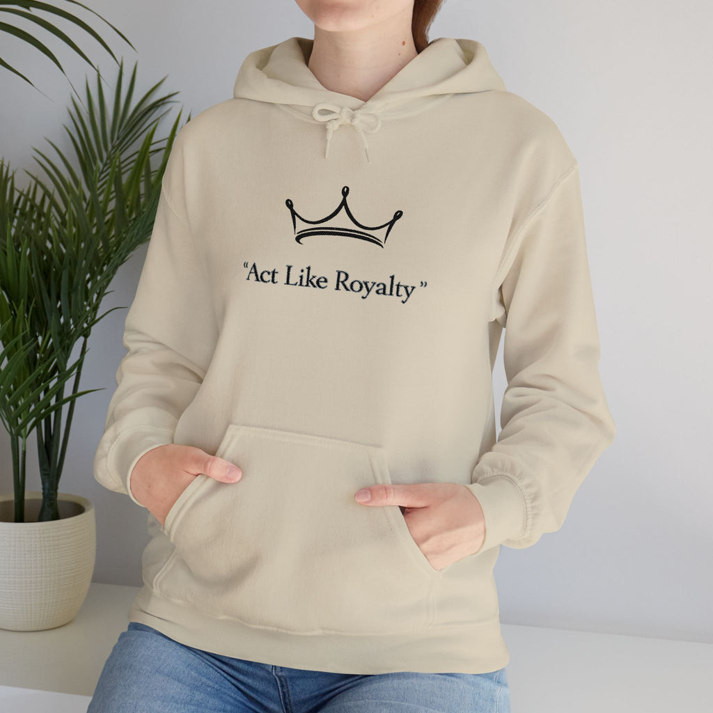 Act Like Royalty Hoodie — Minimal Crown Graphic Sweatshirt